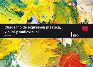 Cuaderno de expresión plástica, visual y audiovisual  1º ESO. Savia