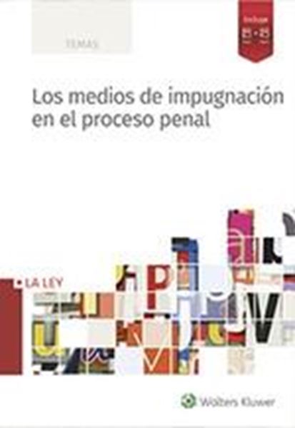 Los medios de impugnación en el proceso penal, 2019