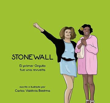 Stonewall "El primer orgullo fue una revuelta"