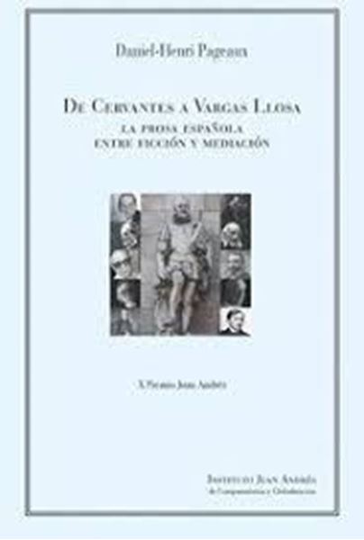 Imagen de De Cervantes a Vargas Llosa. "La prosa española entre ficción y mediación"