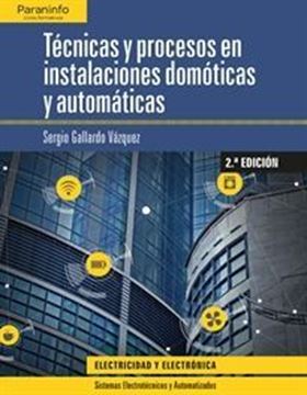 Imagen de Técnicas y procesos en instalaciones domóticas y automáticas 2.ª edición 2019