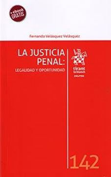 Imagen de Justicia Penal, La "Legalidad y oportunidad"