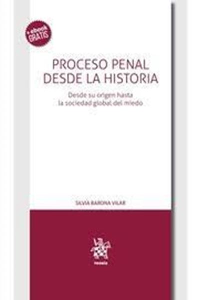 Imagen de Proceso penal desde la historia "Desde su origen hasta la sociedad global del miedo"