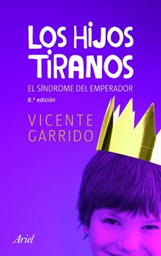 Hijos Tiranos, Los "El Síndrome del Emperador"