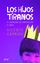 Hijos Tiranos, Los "El Síndrome del Emperador"