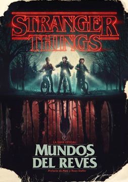 Stranger Things. Mundos del revés "La guía oficial"