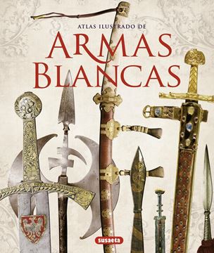 Atlas ilustrado de Armas blancas