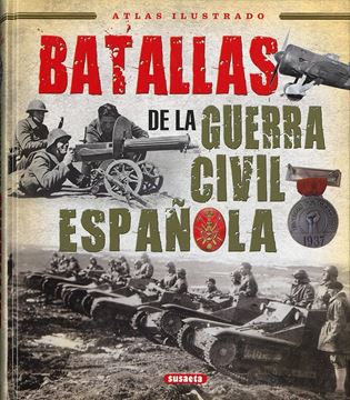 Atlas ilustrado de las Batallas de la Guerra Civil Española
