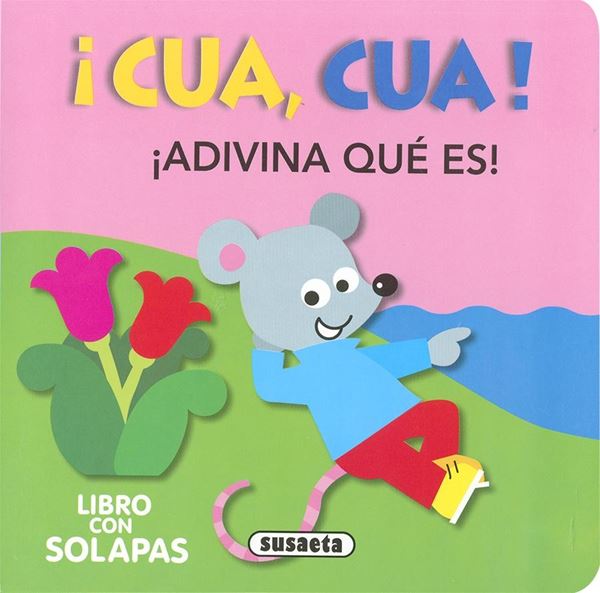 ¡Cua, Cua! Adivina qué es! "Libro con solapas"