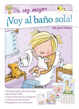 ¡Voy al baño sola! "Ya soy mayor"