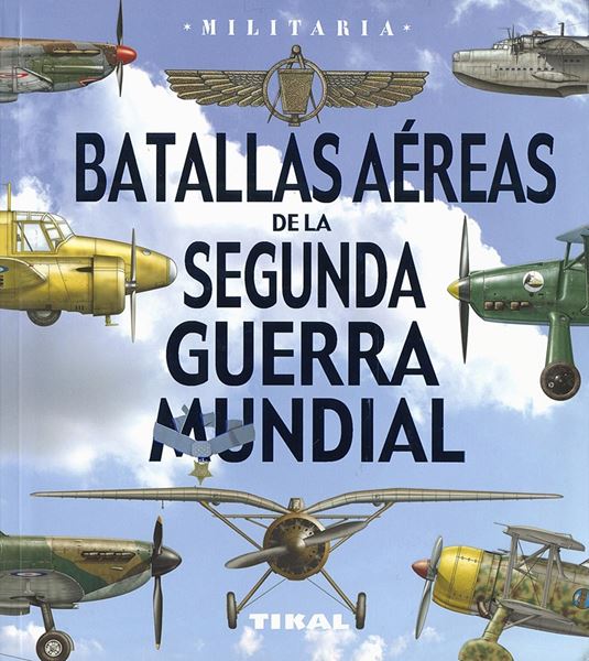 Batallas aéreas de la Segunda Guerra Mundial "Militaria"