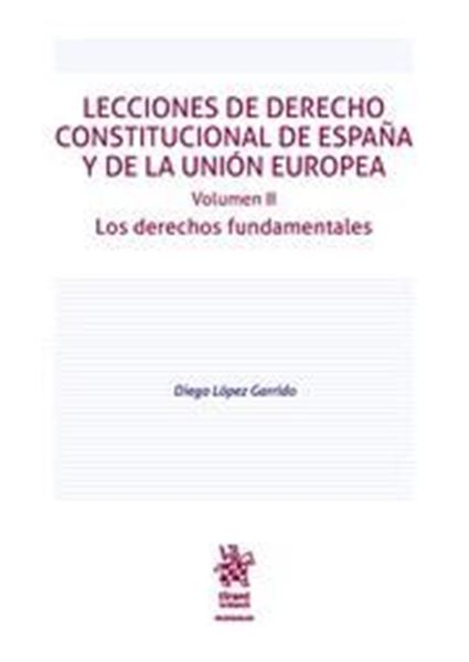 Imagen de Lecciones de Derecho Constitucional de España y de la Unión Europea. Volumen II, 2018 "Los derechos fundamentales"