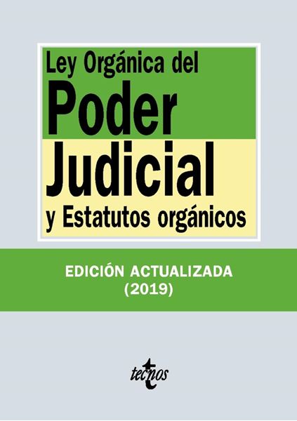 Ley Orgánica del Poder Judicial y Estatutos orgánicos, 35ª Ed, 2019