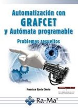 Automatización con Grafcet y Autómata programable "Problemas resueltos"