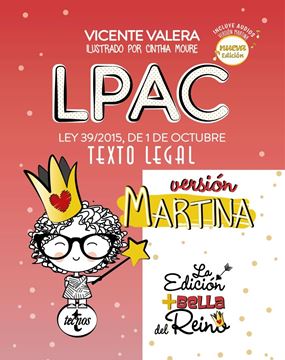 LPAC versión Martina, 3ª ed, 2019 "Ley 39/2015, de 1 de octubre, del Procedimiento Administrativo Común de"