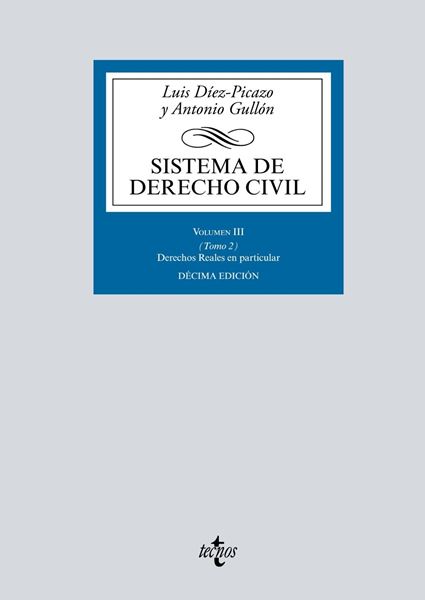 Sistema de Derecho Civil, 10ª ed, 2019 "Volumen III (Tomo 2) Derechos reales en particular"
