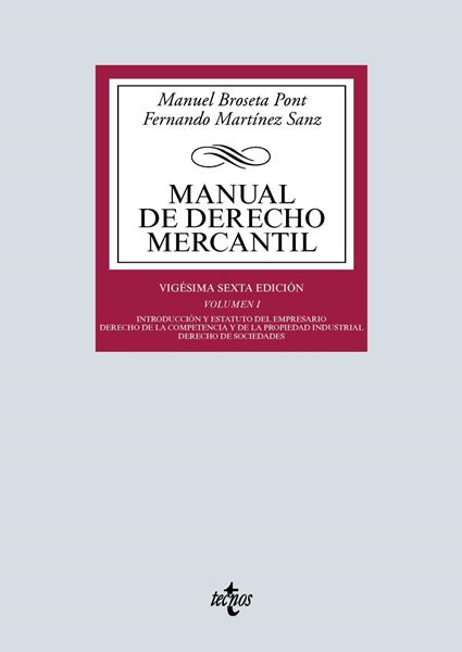 Manual de Derecho Mercantil, 26ª ed, 2019 "Vol. I. Introducción y estatuto del empresario. Derecho de la competencia y de la propiedad industrial"