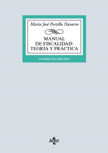 Manual de Fiscalidad: Teoría y práctica, 12ª Ed, 2019