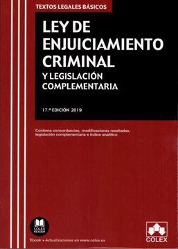 Imagen de Ley de Enjuiciamiento Criminal y Legislación complementaria, 17ª ed, 2019 "Contiene concordancias, modificaciones resaltadas e índice analítico"
