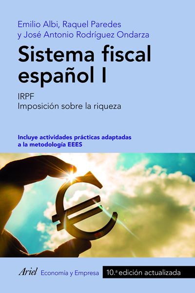 Sistema fiscal español I, 10ª ed. 2019 "IRPF. Imposición sobre la riqueza"