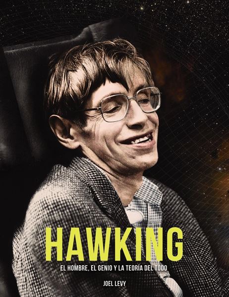 Hawking "El hombre, el genio y la Teoría del Todo"