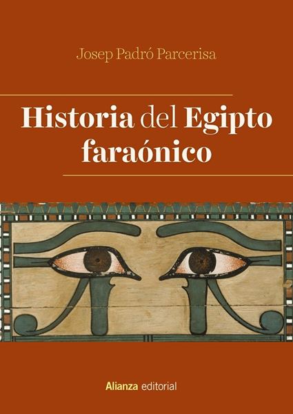 Historia del Egipto faraónico, 2ª ed, 2019