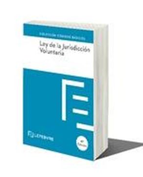 Ley  de la Jurisdicción Voluntaria, 4ª ed, 2019