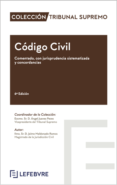 Imagen de Código Civil Comentado con jurisprudencia sistematizada y concordancias, 6ª Edicion 2019 "Colección Tribunal Supremo"