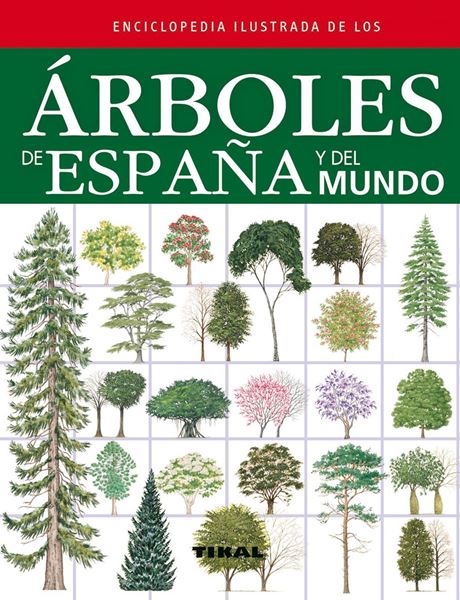 Enciclopedia ilustrada de los Árboles de España y del mundo