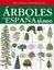 Enciclopedia ilustrada de los Árboles de España y del mundo