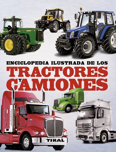 Enciclopedia ilustrada de los tractores y camiones