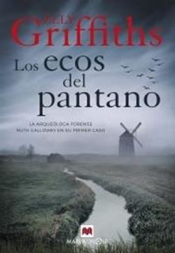 Los ecos del pantano "La arqueóloga forense Ruth Galloway en su primer caso"