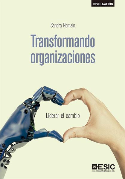 Transformando organizaciones "Liderar el cambio"