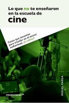 Lo que no te enseñaron en la escuela de cine