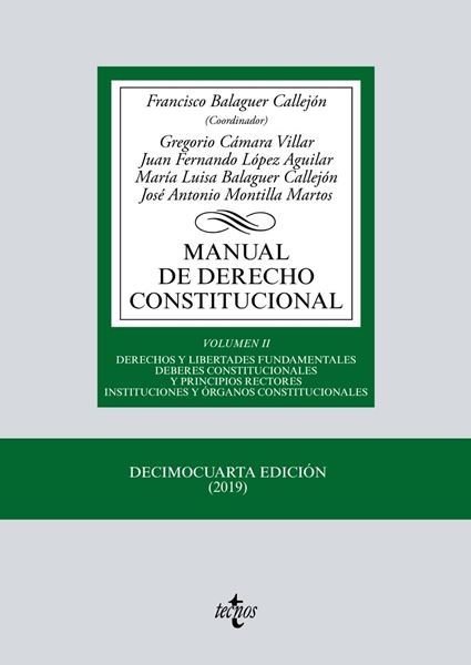 Manual de Derecho Constitucional, 14ª ed, 2019 "Vol. II: Derechos y libertades fundamentales. Deberes constitucionales y principios rectores institucion"