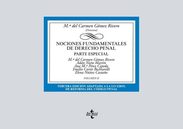Nociones fundamentales de Derecho Penal, 3ª ed, 2019 "Volumen II. Parte especial"