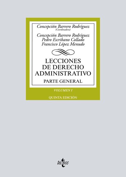 Lecciones de Derecho Administrativo, 5ª ed, 2019 "Parte general. Volumen I"
