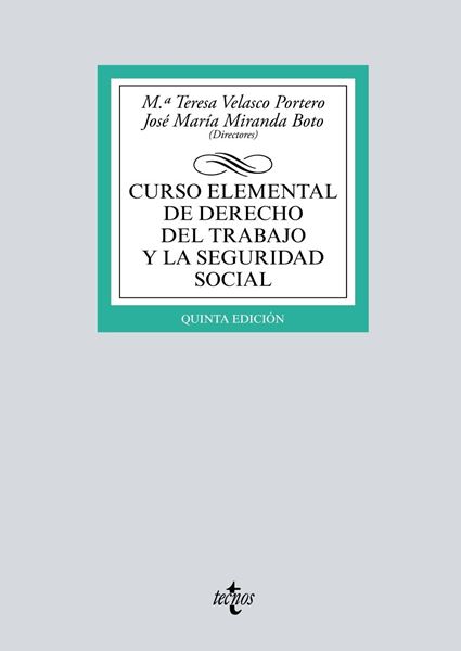 Curso elemental de Derecho del Trabajo y la Seguridad Social, 5ª ed, 2019