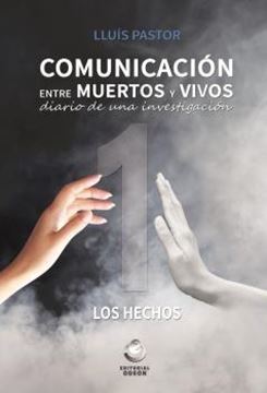 Comunicación entre muertos y vivos "Diario de una investigación"