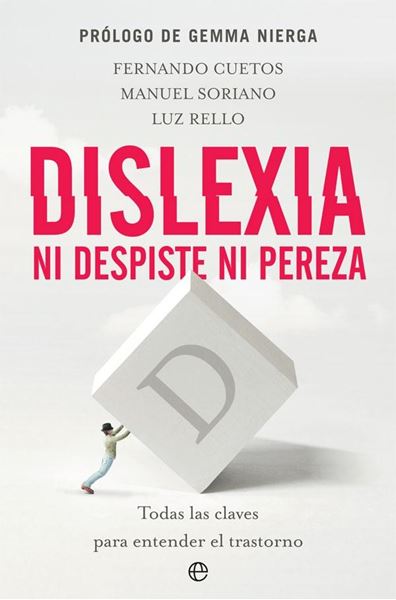 Dislexia. Ni despiste ni pereza "Todas las claves para entender el trastorno"