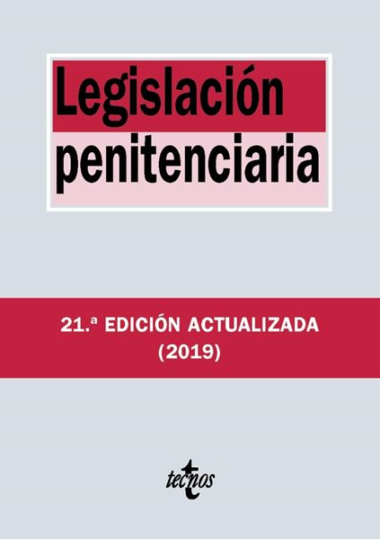 Legislación penitenciaria, 21ª ed, 2019