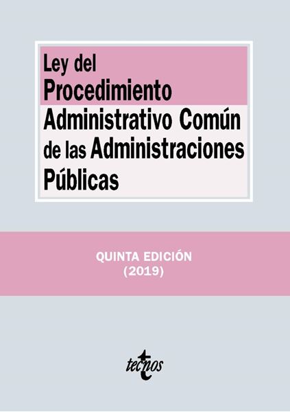 Ley del Procedimiento Administrativo Común de las Administraciones Públicas, 5ª ed, 2019