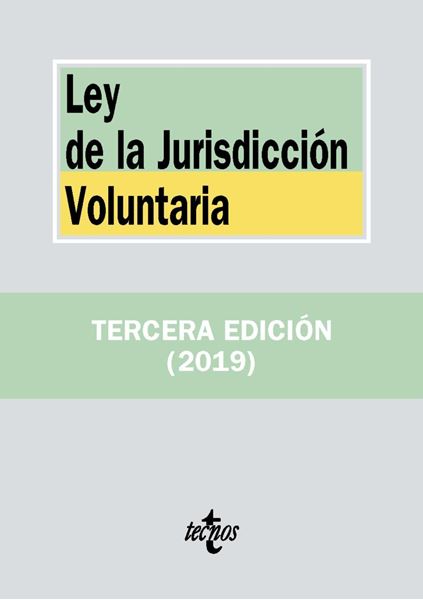 Ley de la Jurisdicción Voluntaria, 3ª ed, 2019