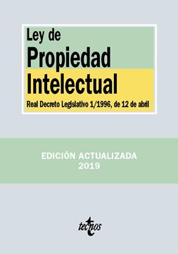 Ley de Propiedad Intelectual, 4ª ed, 2019 "Real Decreto Legislativo 1/1996, de 12 de abril"