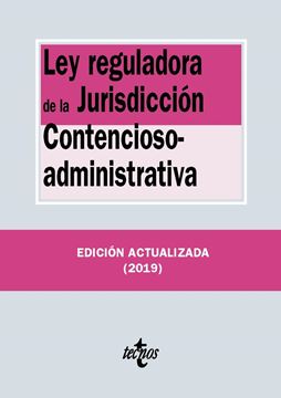 Ley reguladora de la Jurisdicción Contencioso-administrativa, 21ª ed, 2019