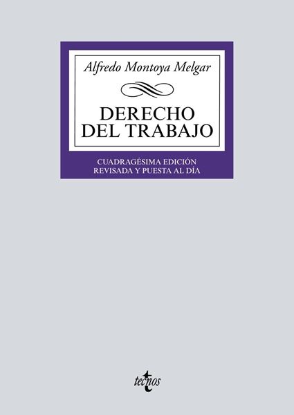 Derecho del Trabajo, 40ª ed, 2019