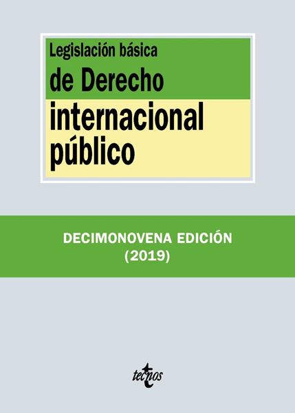 Legislación básica de Derecho Internacional público, 19ª ed, 2019
