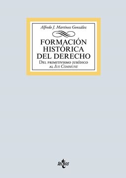 Formación histórica del Derecho, 2019 "Del primitivismo jurídico al Ius Commune"