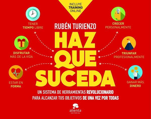 Haz que suceda "Un sistema de herramientas revolucionario para alcanzar tus objetivos de"