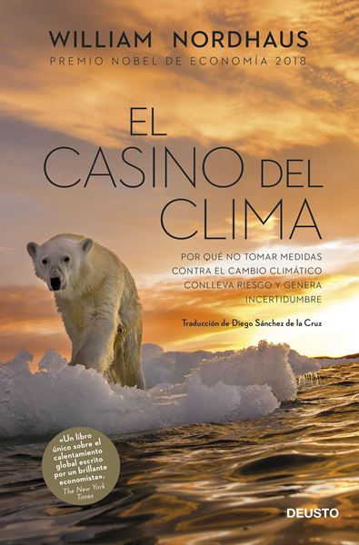 Casino del clima, El "Por qué no tomar medidas contra el cambio climático conlleva riesgo y genera incertidumbre"